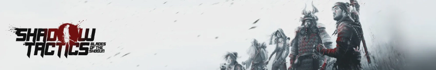 Shadow Tactics: Blades of the Shogun Analysis